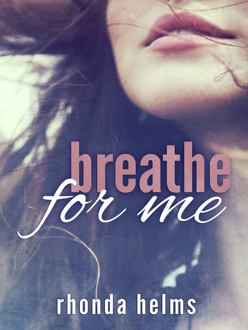 Title details for Breathe for Me by Rhonda Helms - Available